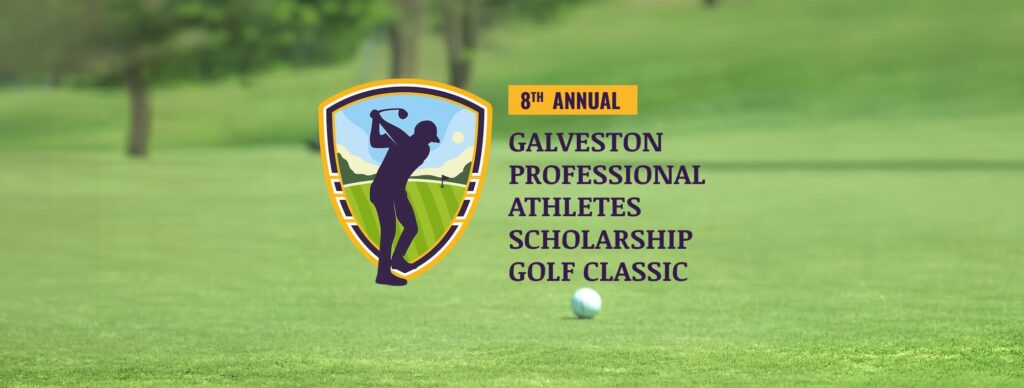 Annual Galveston Professional Athletes Scholarship Golf Classic